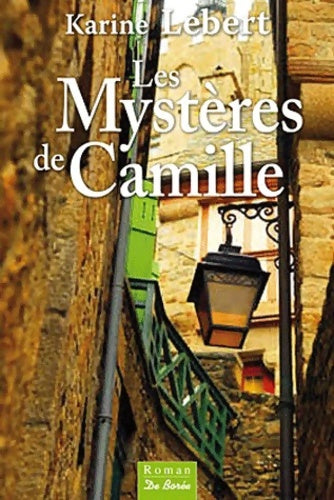Les mystères de Camille - Karine Lebert -  Romans - Livre