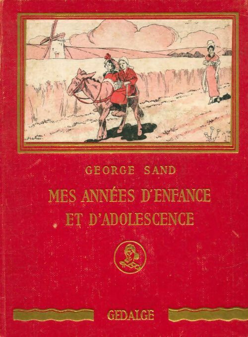 Mes années d'enfance et d'adolescence - George Sand -  Gedalge Poche divers - Livre