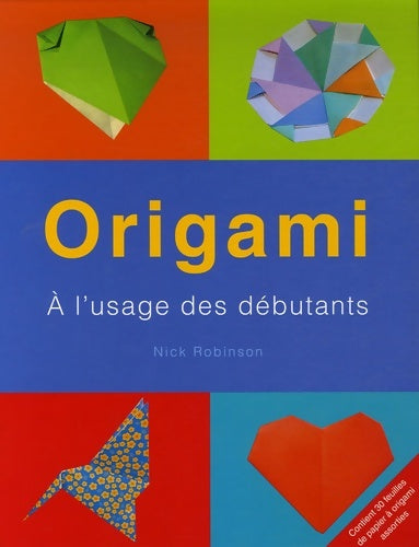 Origami - Nick Robinson -  Parragon GF - Livre