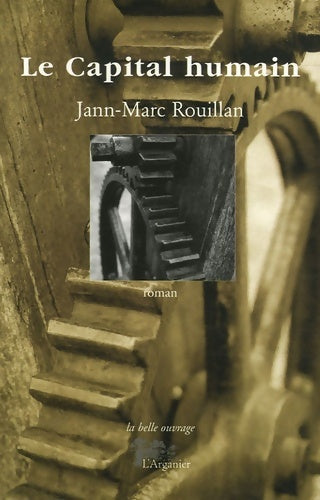 Le capital humain - Jann-marc Rouillan -  La Belle Ouvrage - Livre