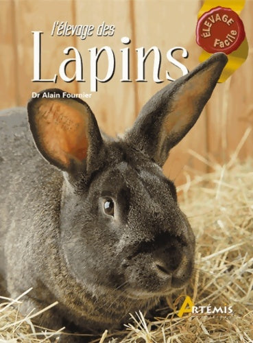L'élevage des lapins - Alain Fournier -  Elevage facile - Livre