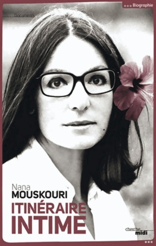 Itinéraire intime - Nana Mouskouri -  Documents - Livre