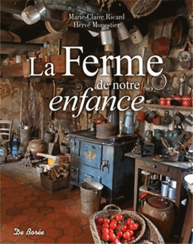 Ferme de notre enfance (la) - Hervé Monestier -  De boree - Livre