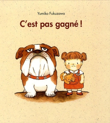 C est pas gagne - Fukuzawa Yumiko -  Ecole des Loisirs GF - Livre