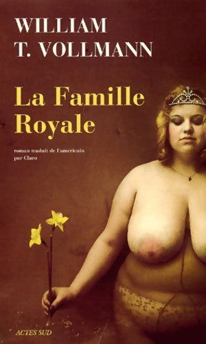 La famille royale - William T. Vollmann -  Lettres anglo-américaines - Livre