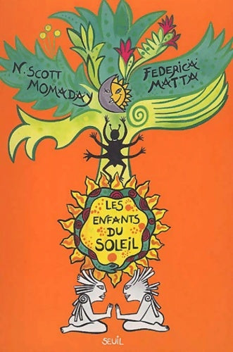 Les enfants du soleil - N. Scott Momaday -  Seuil GF - Livre