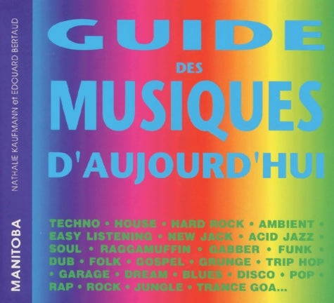 Guide des musiques d'aujourd'hui - Nathalie Kaufmann -  Belles Lettres GF - Livre