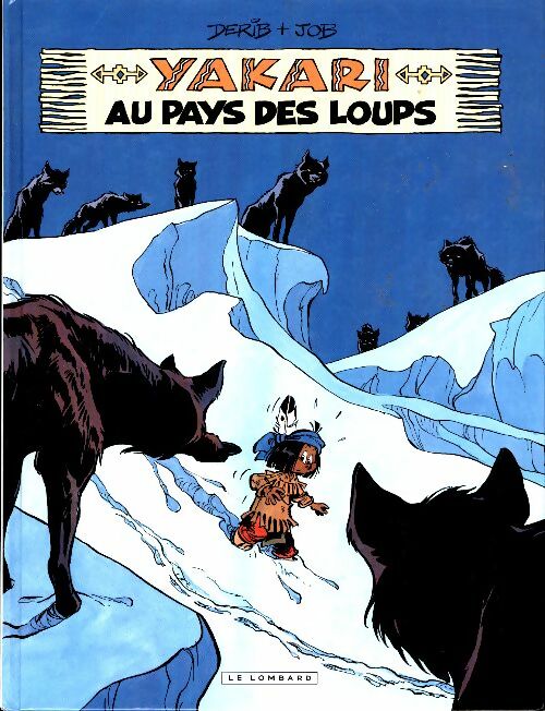 Yakari Tome VIII : Yakari au pays des loups - Job -  Yakari - Livre