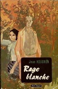 Rage blanche - Jean Hougron -  Le Livre de Poche - Livre