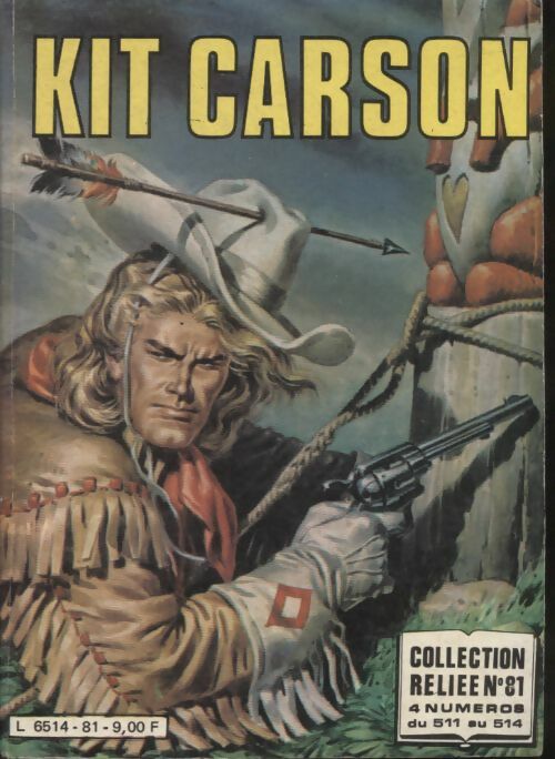 Kit Carson collection reliée n°81 : du n°511 au 514 - Collectif -  Kit Carson collection reliée - Livre
