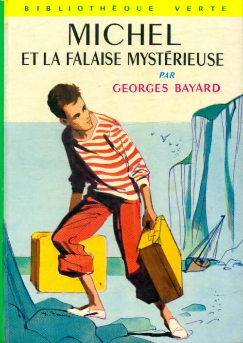 Michel et la falaise mystérieuse - Georges Bayard -  Bibliothèque verte (2ème série) - Livre