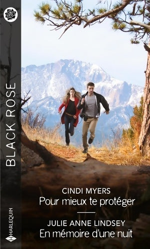 Pour mieux te protéger / En mémoire d'une nuit - Cindi Myers -  Black Rose - Livre