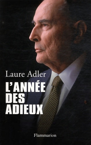 L'année des adieux - Laure Adler -  Flammarion GF - Livre