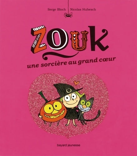 Zouk, une sorcière au grand coeur - Serge Bloch -  Bd kids - Livre
