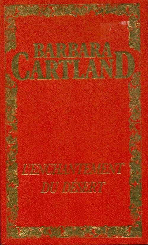 L'enchantement du désert - Barbara Cartland -  Les Oeuvres Romanesques de Barbara Cartland - Livre