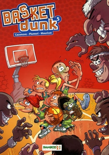 Basket Dunk Tome V - Christophe Cazenove -  Basket dunk - Livre