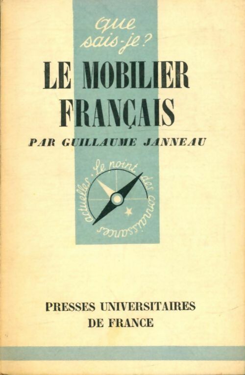 Le mobilier français - Guillaume Janneau -  Que sais-je - Livre