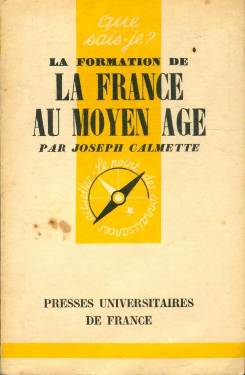 La France au Moyen A¨ge - Joseph Calmette -  Que sais-je - Livre