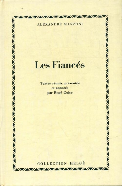Les fiancés Tome II - Alexandre Manzoni -  Helgé - Livre