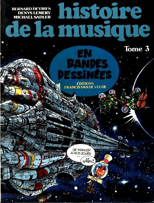 Histoire de la musique en bandes dessinées Tome III : De Mahler à nos jours - Bernard Deyriès -  Histoire de la musique en bandes dessinées - Livre