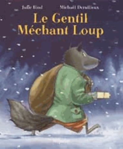 Gentil mechant loup - Julie Bind -  Mijade GF - Livre