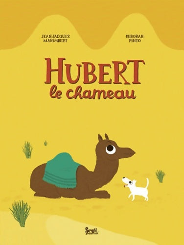 Hubert le chameau - Jean-Jacques Marimbert -  Seuil GF - Livre