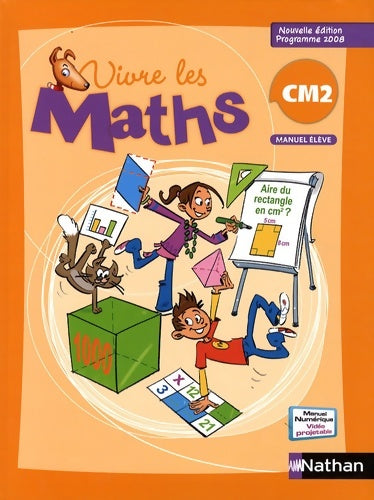Vivre les maths CM2 2009 - manuel - Dominique Auger -  Vivre les Maths - Livre