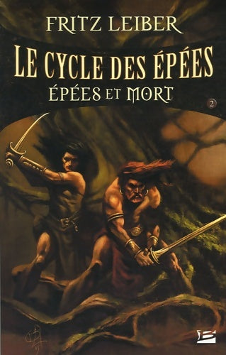 Le cycle des épées Tome II : Epées et mort - Fritz Leiber -  Bragelonne GF - Livre