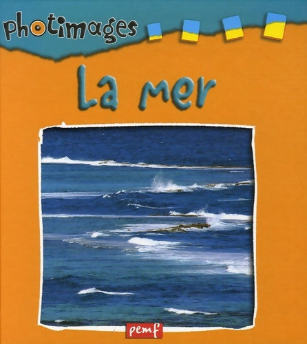 La mer - Pemf -  Photimages - Livre