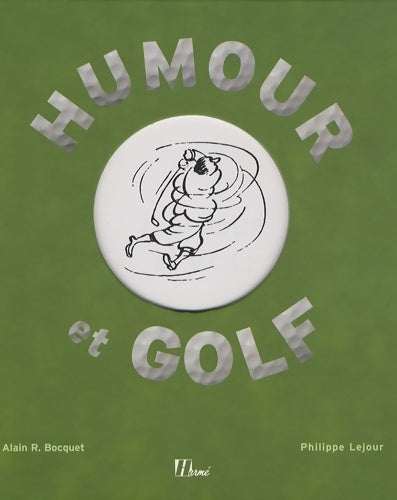 Humour et golf - Alain-r Boquet -  Hermé GF - Livre