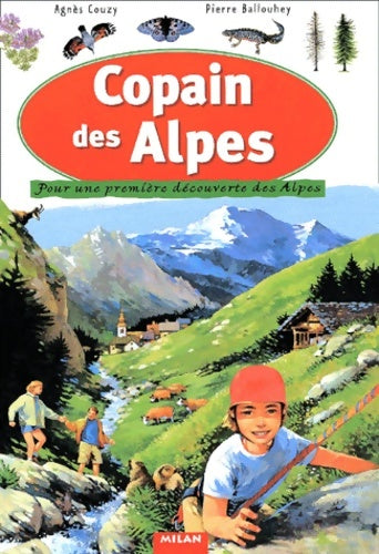 Copain des Alpes : Pour une première découverte des Alpes - Agnès Couzy -  Copains - Livre