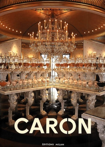 Caron parfumeur - Jean-marie Martin-hattemberg -  Milan poche - Livre