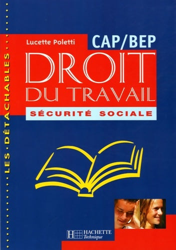 Droit du travail et sécurité sociale cap/bep élève - L. Polett -  Les detachables - Livre
