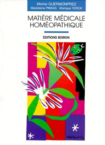 Matière médicale homéopathique. : 2ème édition 1997 - Michel Guermonprez -  Boiron - Livre
