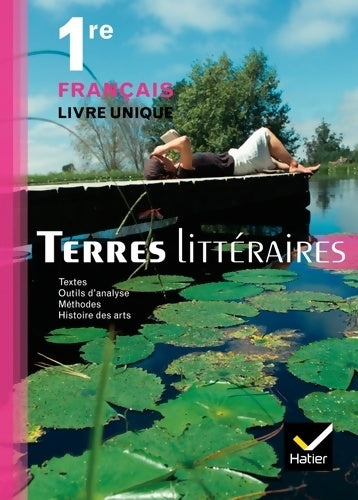 Terres littéraires français livre unique 1ère - Nathalie Havot -  Terres littéraires - Livre