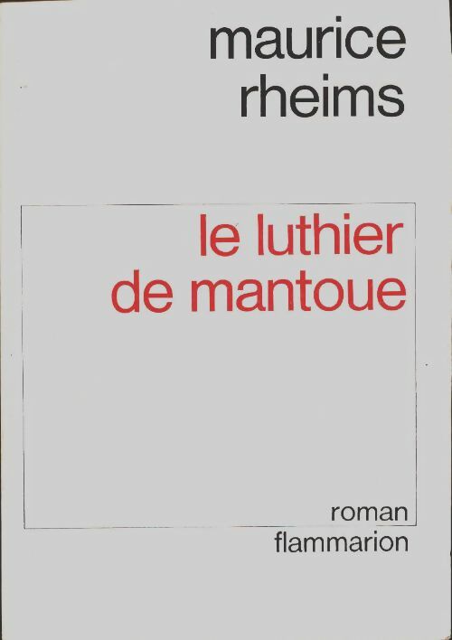 Le luthier de mantoue - Maurice Rheims -  Flammarion GF - Livre