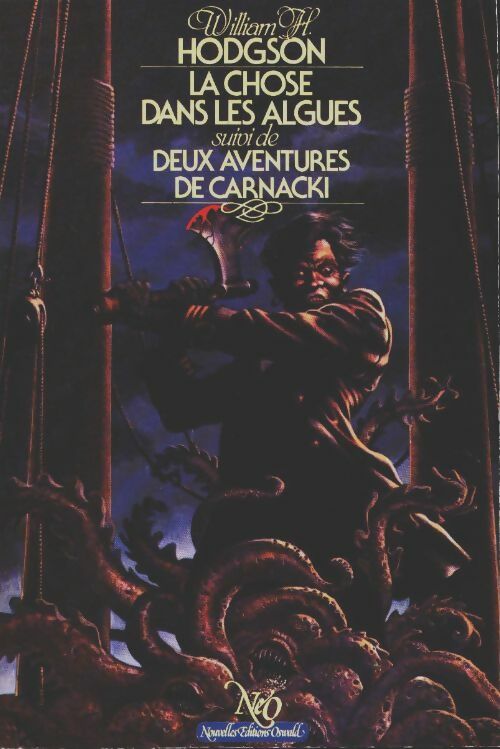 La ,chose dans les algues / deux aventures de Carnacki - William Hope Hodgson -  NeO GF - Livre