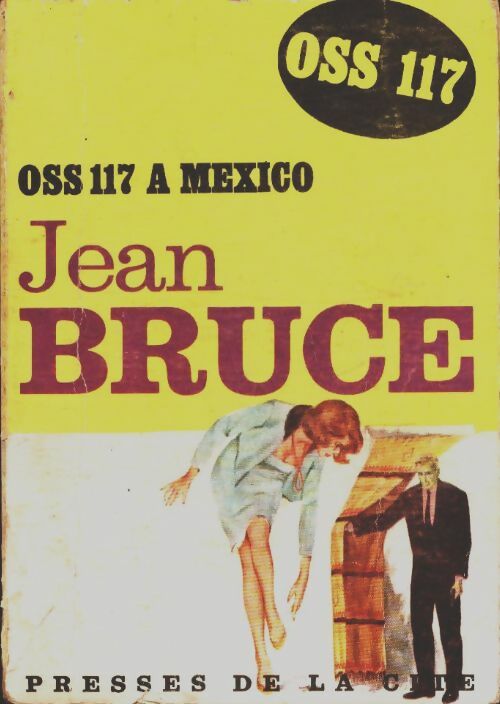 OSS 117 à Mexico - Jean Bruce -  Espionnage - Livre