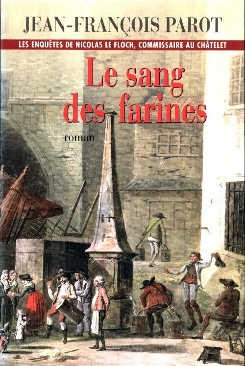 Le sang des farines - Jean-François Parot -  Le Grand Livre du Mois GF - Livre