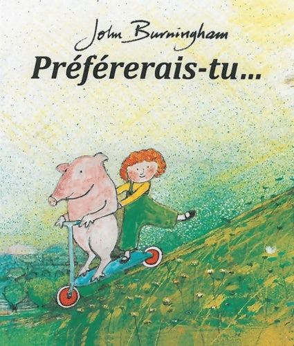Prefererais-tu - Burningham John -  Kaléidoscope - Livre
