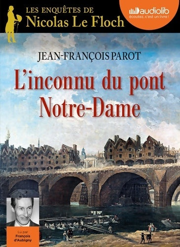 L'inconnu du pont Notre-Dame - Jean-François Parot -  Audiolib - Livre