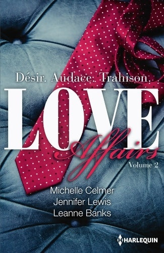 Love affairs Tome II : Asher - Gavin - Brock - Michelle Celmer -  Harlequin - Livre