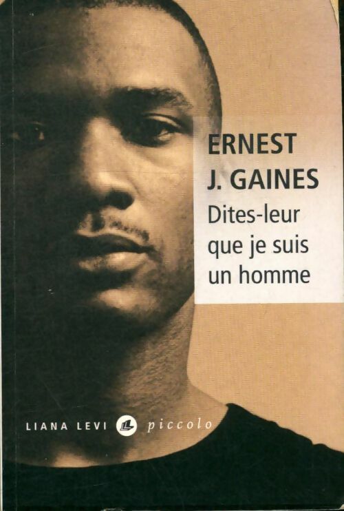 Dites-leur que je suis un homme - Ernest J. Gaines -  Piccolo - Livre