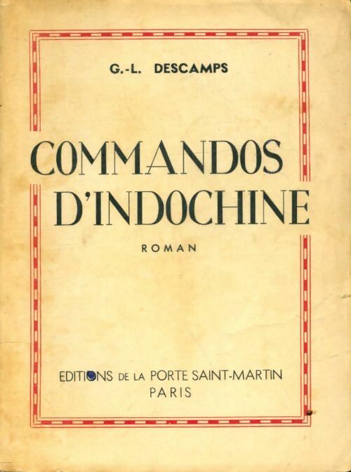 Commandos d'Indochine - G.L Descamps -  Porte Saint martin - Livre