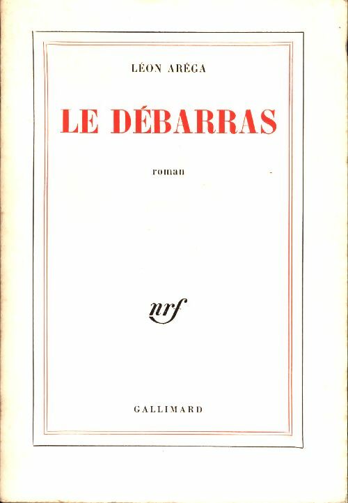 Le débarras - Léon Arega -  Blanche - Livre