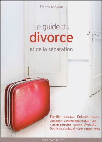 Le guide du divorce et de la séparation - Frank Méjean -  Marabout GF - Livre