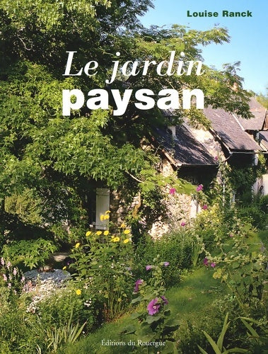 Le jardin paysan - Louise Ranck -  Rouergue GF - Livre