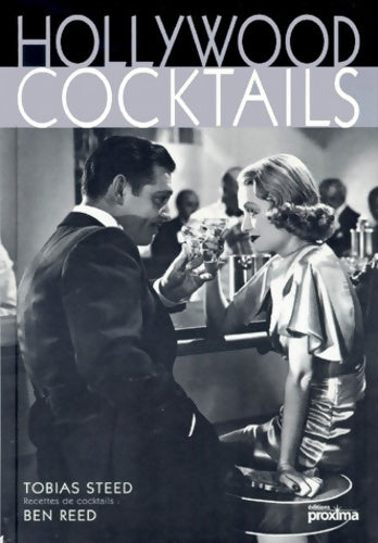 Hollywood cocktails - Ben Reed -  Proxima editions - Livre