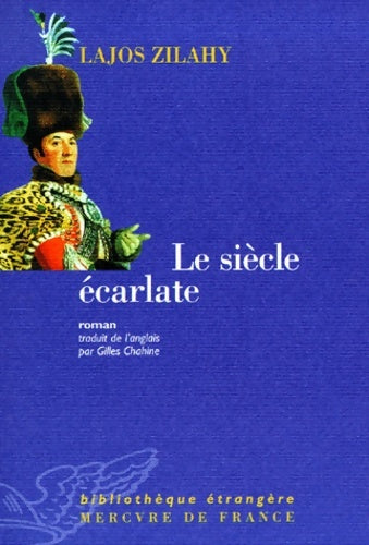 Le siècle ecarlate - Lajos Zilahy -  Bibliothèque étrangère - Livre
