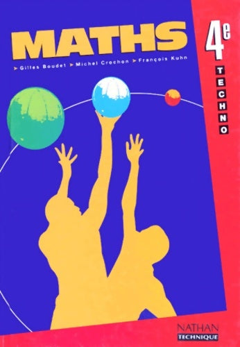 Mathématiques 4e technologique 1997. Livre de l'élève - Michel Crochon -  Technique - Livre